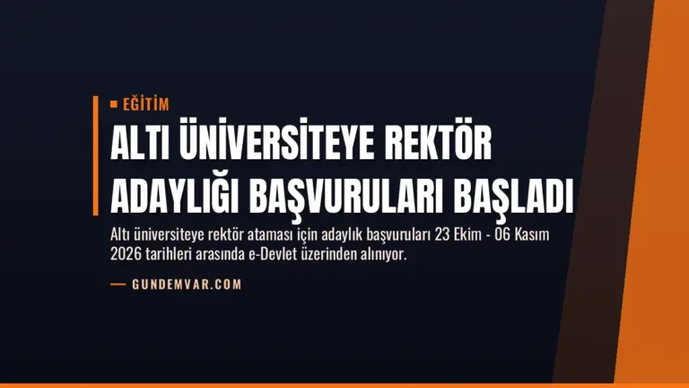 Altı Üniversiteye Rektör Adaylığı Başvuruları Başladı