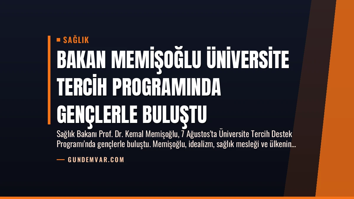 Bakan Memişoğlu Üniversite Tercih Programında Gençlerle Buluştu