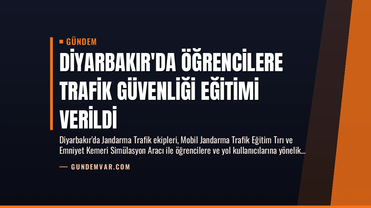 Diyarbakır’da Öğrencilere Trafik Güvenliği Eğitimi Verildi