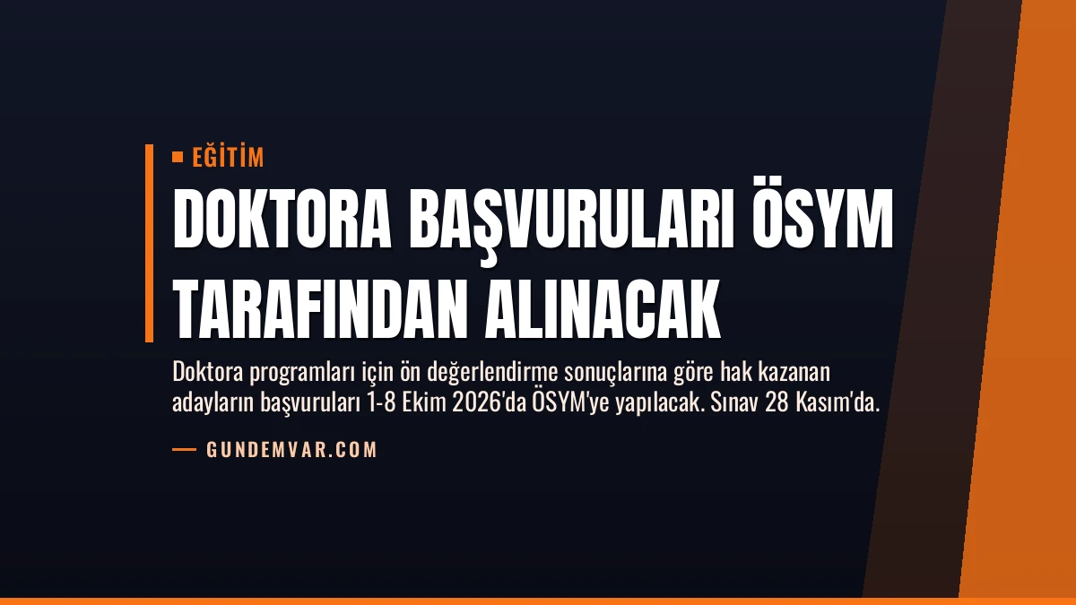 Doktora Başvuruları ÖSYM Tarafından Alınacak