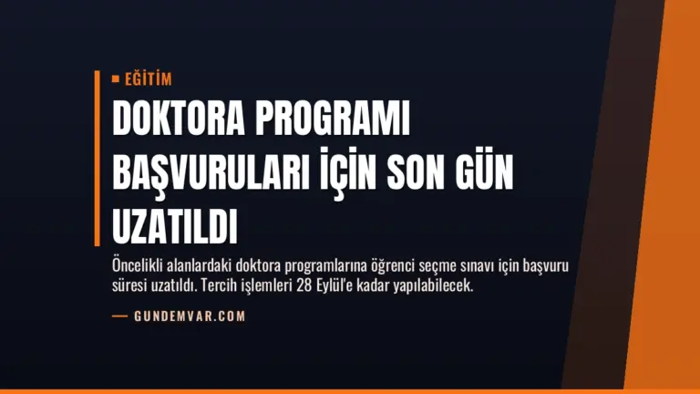 Doktora Programı Başvuruları İçin Son Gün Uzatıldı