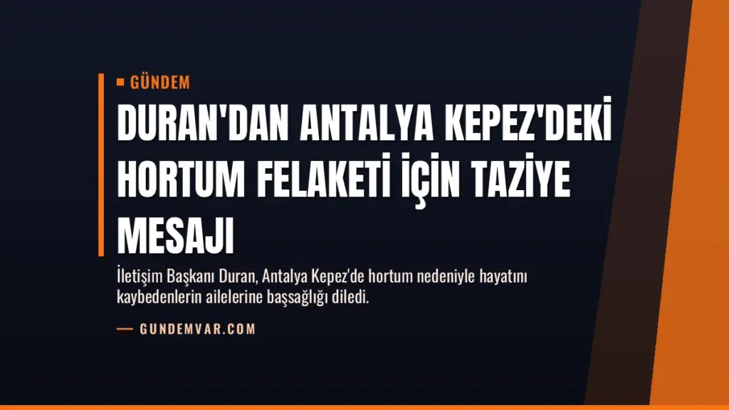Duran'dan Antalya Kepez'deki hortum felaketi için taziye mesajı