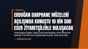 Erdoğan Darphane Müzeleri Açılışında Konuştu 10 Bin 500 Eser Ziyaretçilerle Buluşacak