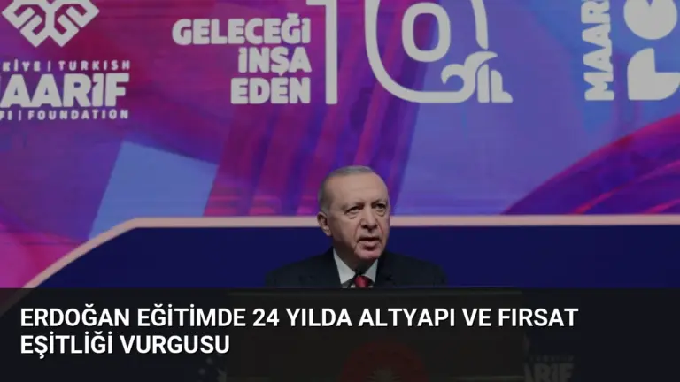 Erdoğan Eğitimde 24 Yılda Altyapı ve Fırsat Eşitliği Vurgusu