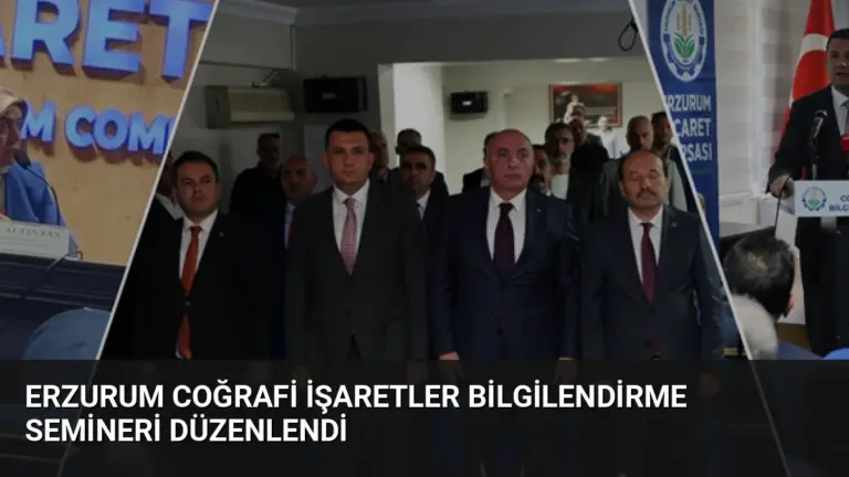 Erzurum Coğrafi İşaretler Bilgilendirme Semineri Düzenlendi