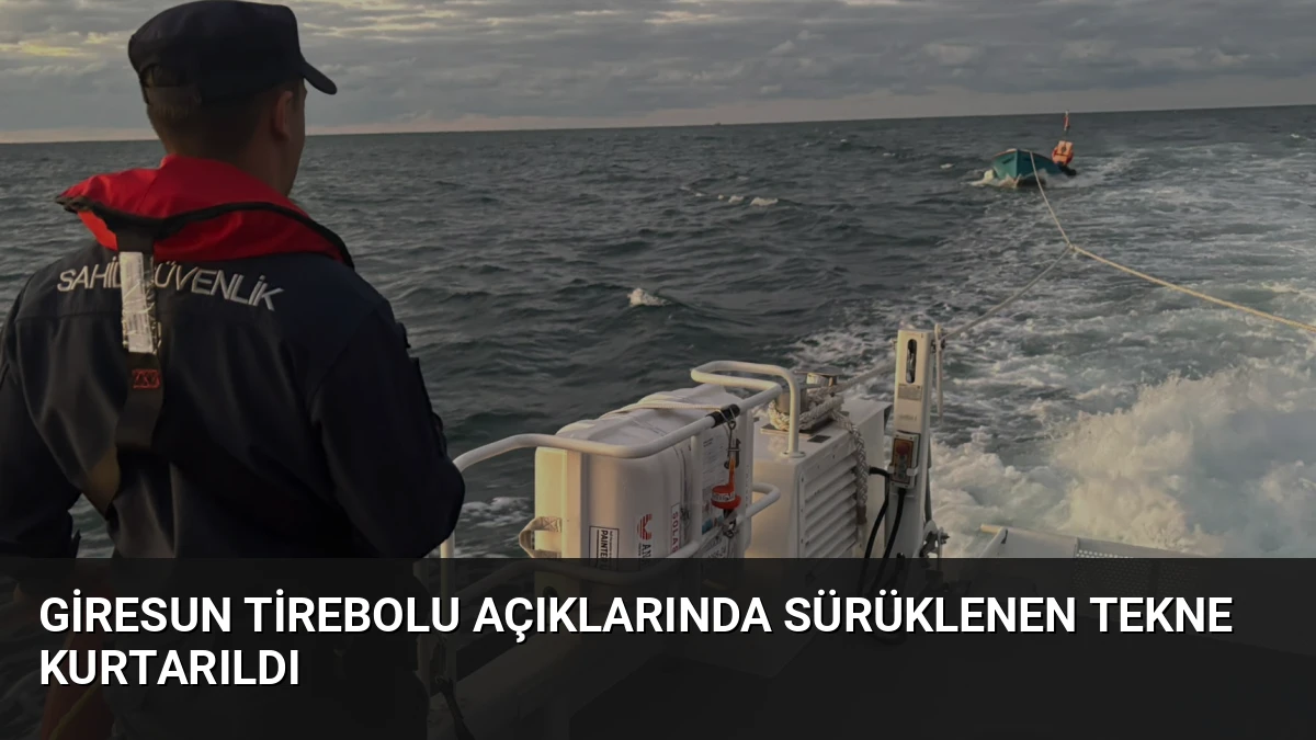 Giresun Tirebolu açıklarında sürüklenen tekne kurtarıldı