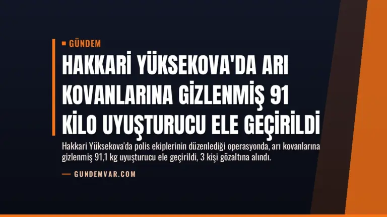 Hakkari Yüksekova’da Arı Kovanlarına Gizlenmiş 91 Kilo Uyuşturucu Ele Geçirildi