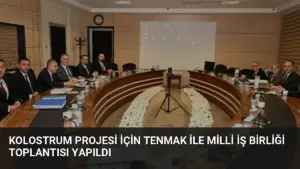 Kolostrum Projesi İçin TENMAK ile Milli İş Birliği Toplantısı Yapıldı