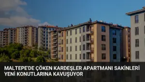 Maltepe'de Çöken Kardeşler Apartmanı Sakinleri Yeni Konutlarına Kavuşuyor