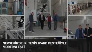 Nevşehir’de İki Tesis IPARD Desteğiyle Modernleşti