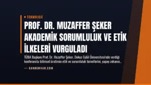 Prof. Dr. Muzaffer Şeker Akademik Sorumluluk ve Etik İlkeleri Vurguladı