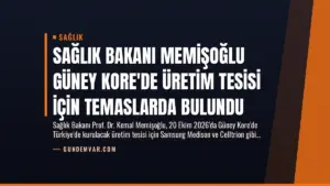 Sağlık Bakanı Memişoğlu Güney Kore’de Üretim Tesisi İçin Temaslarda Bulundu