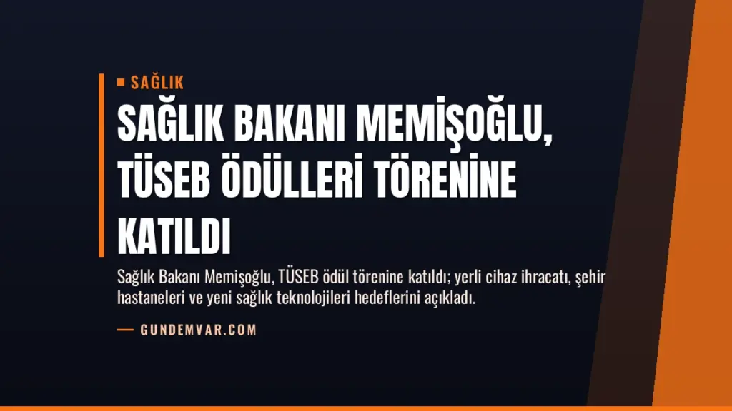 Sağlık Bakanı Memişoğlu, TÜSEB Ödülleri Törenine Katıldı