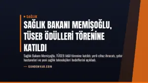 Sağlık Bakanı Memişoğlu, TÜSEB Ödülleri Törenine Katıldı