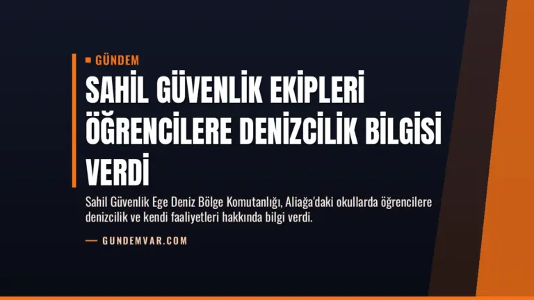 Sahil Güvenlik Ekipleri Öğrencilere Denizcilik Bilgisi Verdi