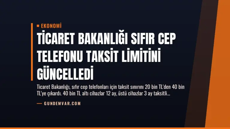 Ticaret Bakanlığı Sıfır Cep Telefonu Taksit Limitini Güncelledi
