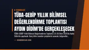 TÜBA-GEBİP Yıllık Bilimsel Değerlendirme Toplantısı Aydın Didim’de Gerçekleşecek
