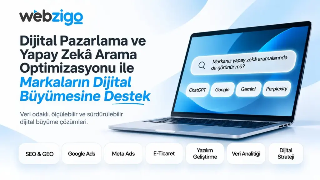 Webzigo dijital pazarlama ve yapay zeka arama optimizasyonu hizmetlerini duyurdu