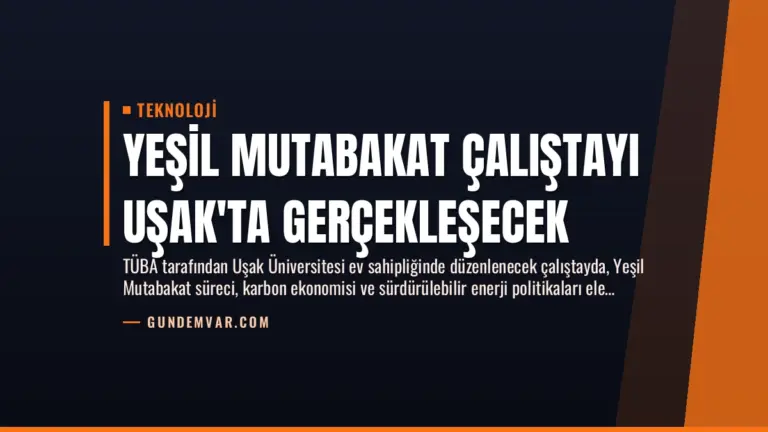 Yeşil Mutabakat Çalıştayı Uşak’ta Gerçekleşecek